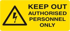 W 283 — WARNING - KEEP OUT AUTHORISED PERSONNEL ONLY